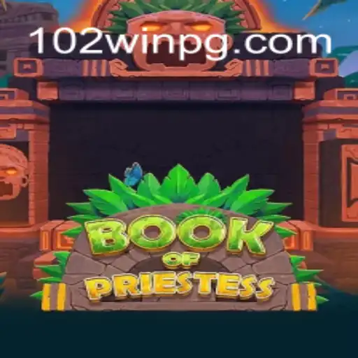 Descubra o Fascinante Mundo de BookOfPriestess com 102win