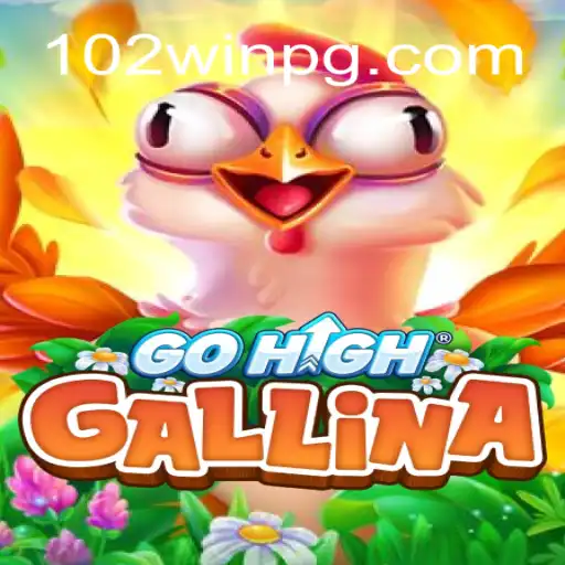 Descubra o Fascinante Jogo GoHighGallina e Como Se Tornar um Mestre Com 102win